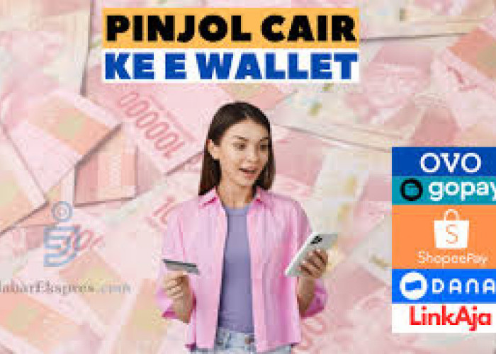 Daftar 10 Pinjol Cair ke E-Wallet