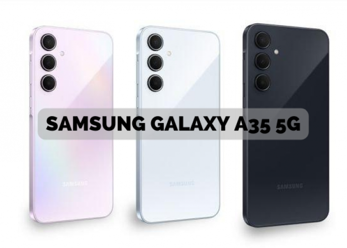 Spesifikasi HP Samsung Terbaru 2024: Galaxy A35 5G Yang Dibekali Berbagai Fitur Canggih