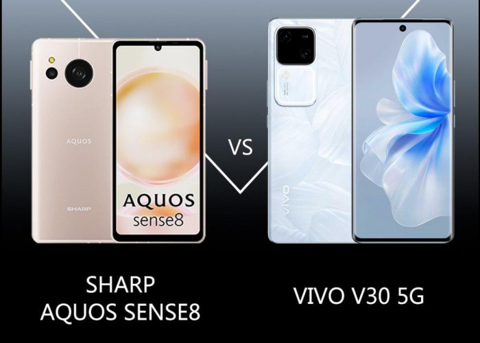 Perbandingan Antara Sharp Aquos Sense8 dan Vivo V30 5G, Mana yag Lebih Worth It untuk Dibeli?
