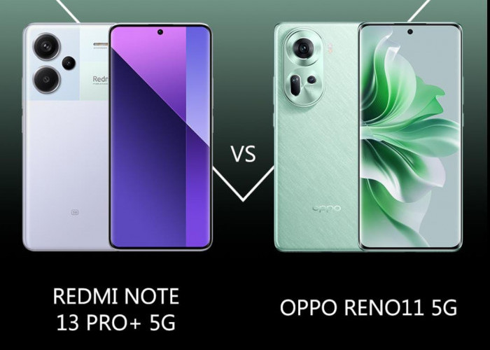 Perbandingan Antara Redmi Note 13 Pro+ dan Oppo Reno11 5G