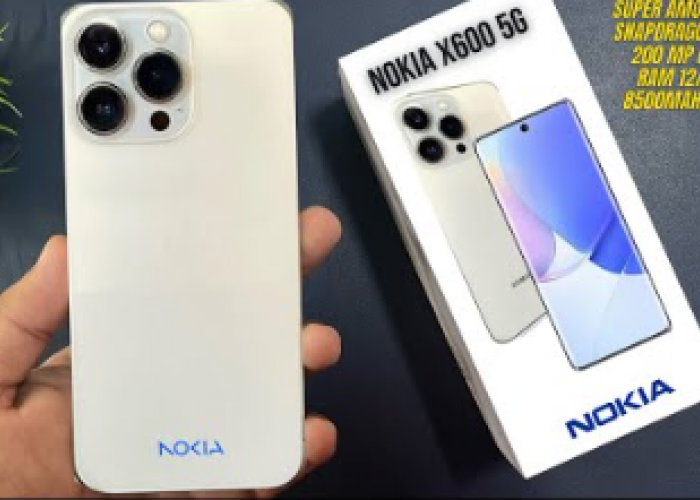 Makin Tergila - Gila, Nokia X600 Pro 2024 Telah Hadir, Spek Oke Kamera Kece abis